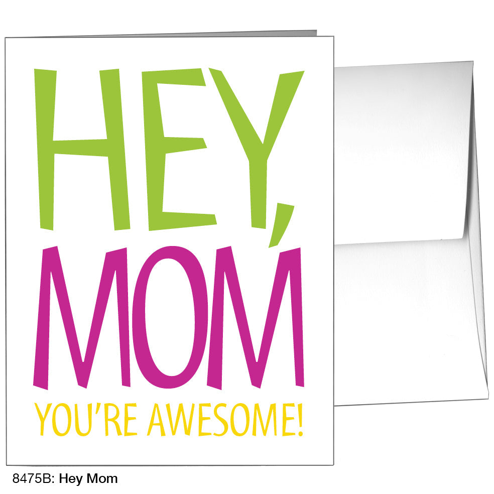 Hey Mom, Greeting Card (8475B)