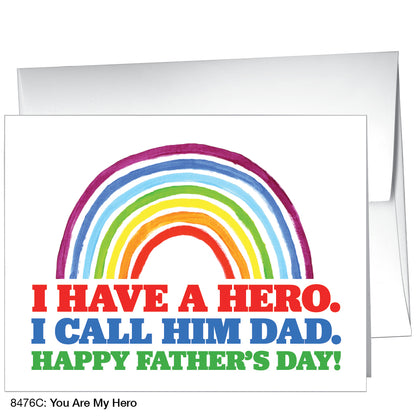 You Are My Hero, Greeting Card (8476C)